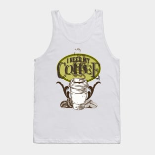 I Need My Coffee | Retro Vintage Coffee Design Tank Top